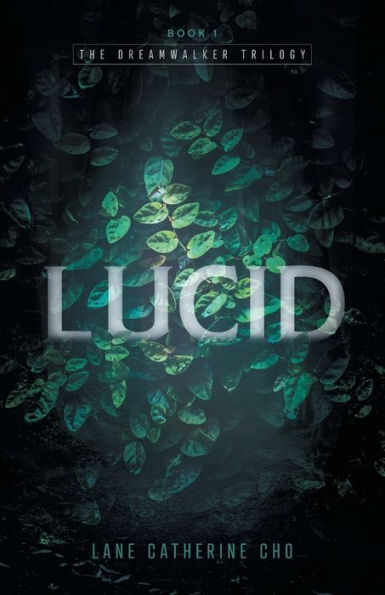Lucid (The Dreamwalker Trilogy)