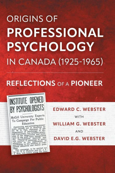 Origins Of Professional Psychology In Canada (1925-1965): Reflections Of A Pioneer