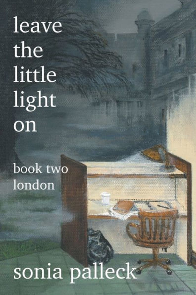 Leave The Little Light On, Book Two: London