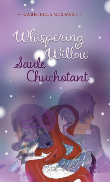 Sauce susurrante / Saule Chuchotant