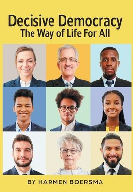 Decisive Democracy: The Way Of Life For All