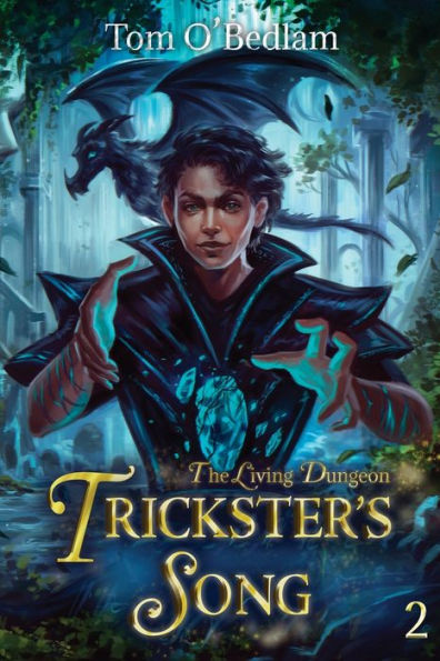 The Living Dungeon: A Litrpg Portal Fantasy (Trickster'S Song)