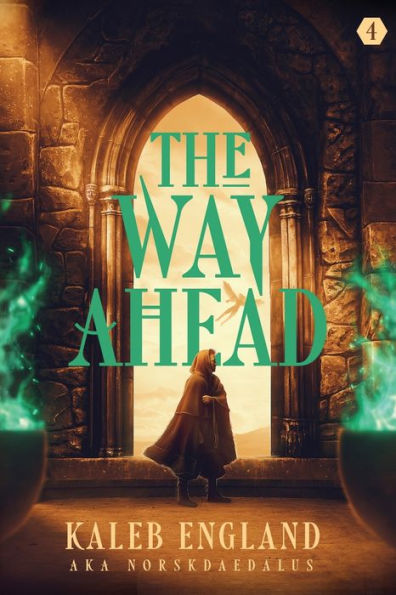 The Way Ahead 4: A Litrpg Adventure