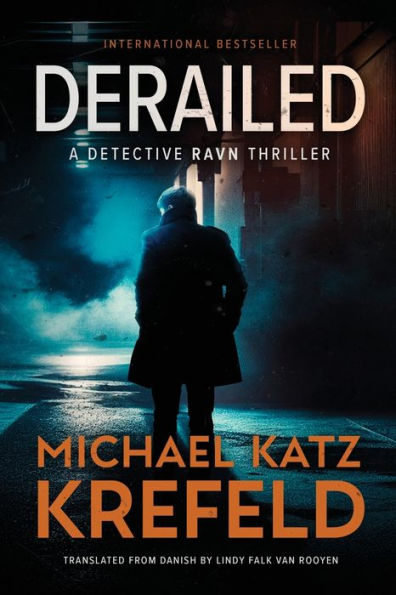 Derailed: A Detective Ravn Thriller