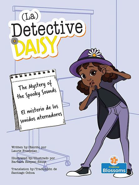 El Misterio De Los Sonidos Aterradores (The Mystery Of The Spooky Sounds) Bilingual (La Detective Daisy (Detective Daisy ) Bilingual) (English And Spanish Edition)
