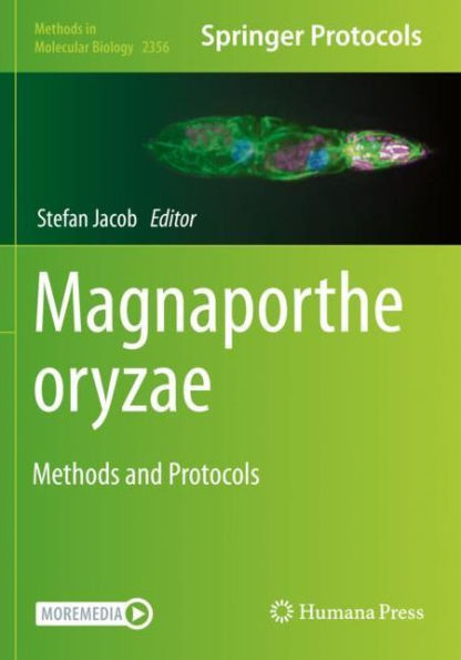 Magnaporthe Oryzae: Methods And Protocols (Methods In Molecular Biology, 2356)