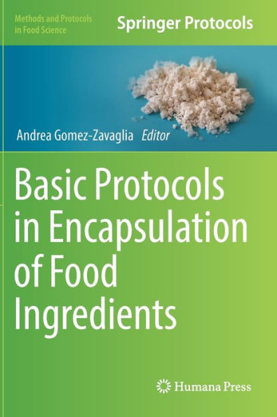 Basic Protocols In Encapsulation Of Food Ingredients (Methods And Protocols In Food Science) - 9781071616482