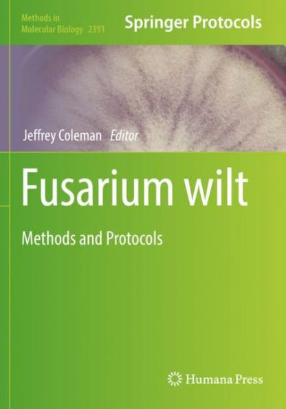 Fusarium Wilt: Methods And Protocols (Methods In Molecular Biology)