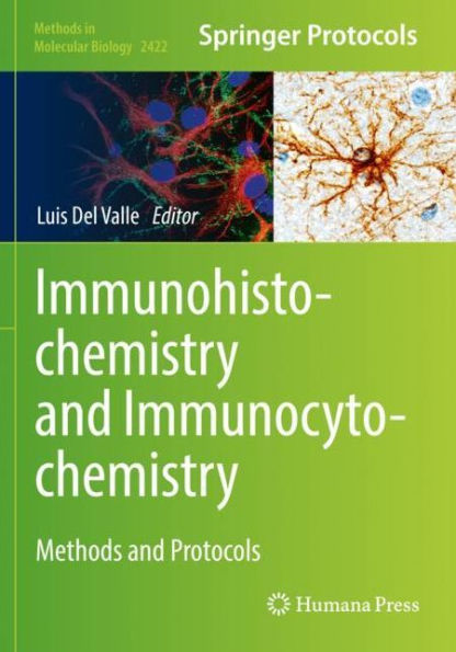 Immunohistochemistry And Immunocytochemistry: Methods And Protocols (Methods In Molecular Biology)