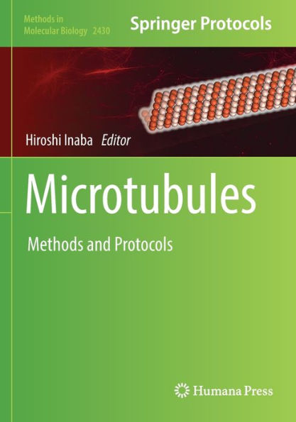 Microtubules: Methods And Protocols (Methods In Molecular Biology, 2430)