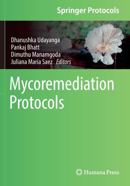 Mycoremediation Protocols (Springer Protocols Handbooks)