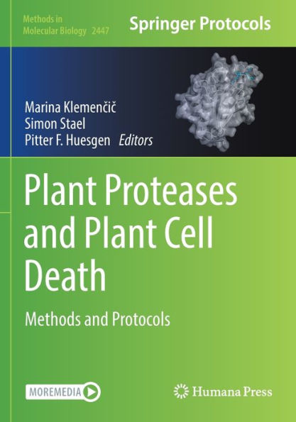 Plant Proteases And Plant Cell Death: Methods And Protocols (Methods In Molecular Biology, 2447)