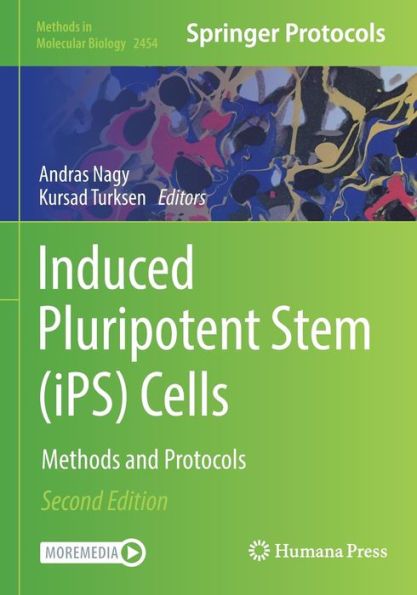 Induced Pluripotent Stem (Ips) Cells: Methods And Protocols (Methods In Molecular Biology, 2454)