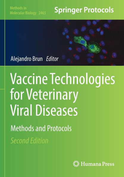 Vaccine Technologies For Veterinary Viral Diseases: Methods And Protocols (Methods In Molecular Biology, 2465)