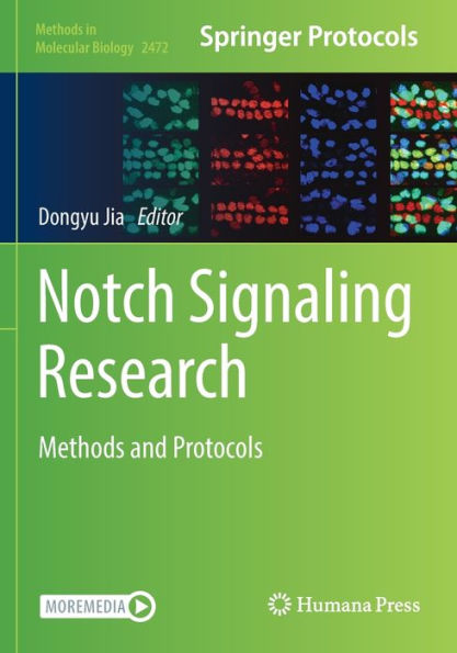Notch Signaling Research: Methods And Protocols (Methods In Molecular Biology, 2472)