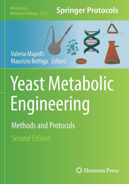 Yeast Metabolic Engineering: Methods And Protocols (Methods In Molecular Biology, 2513)