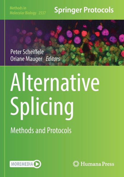 Alternative Splicing: Methods And Protocols (Methods In Molecular Biology, 2537)
