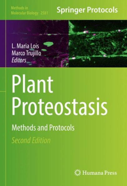Plant Proteostasis: Methods And Protocols (Methods In Molecular Biology, 2581)