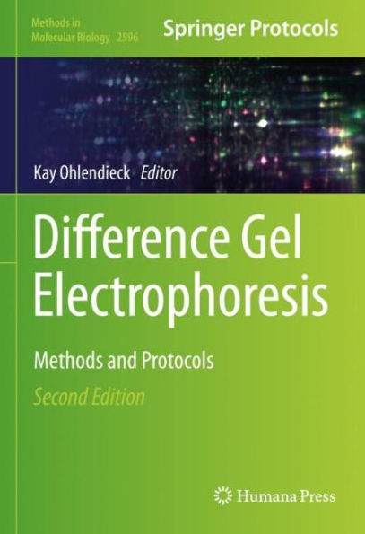 Difference Gel Electrophoresis: Methods And Protocols (Methods In Molecular Biology, 2596)