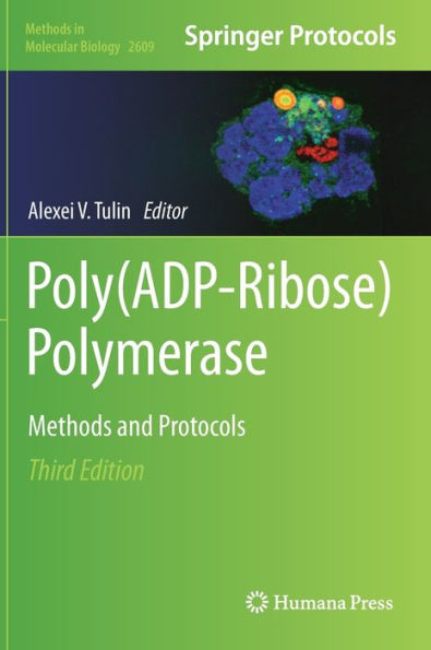 Poly(Adp-Ribose) Polymerase: Methods And Protocols (Methods In Molecular Biology, 2609)