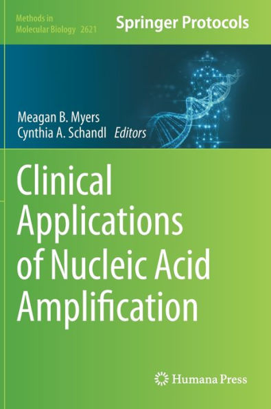 Clinical Applications Of Nucleic Acid Amplification (Methods In Molecular Biology, 2621)