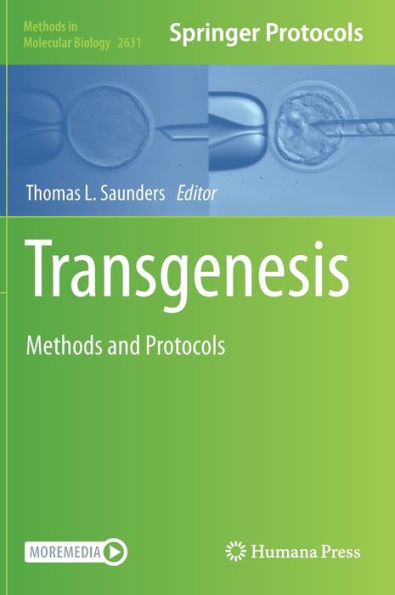 Transgenesis: Methods And Protocols (Methods In Molecular Biology, 2631)