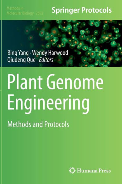 Plant Genome Engineering: Methods And Protocols (Methods In Molecular Biology, 2653)