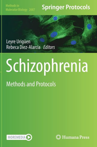 Schizophrenia: Methods And Protocols (Methods In Molecular Biology, 2687)