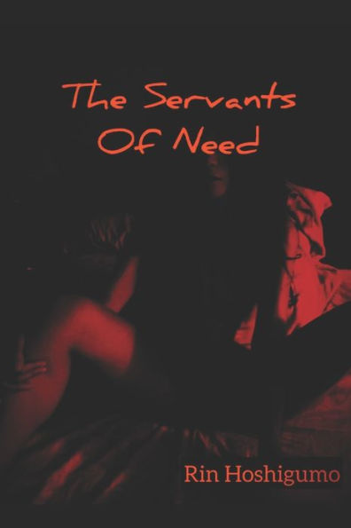 The Servants Of Need