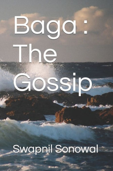 Baga : The Gossip