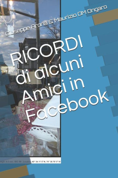 Ricordi Di Alcuni Amici In Facebook (2.0) (Italian Edition)