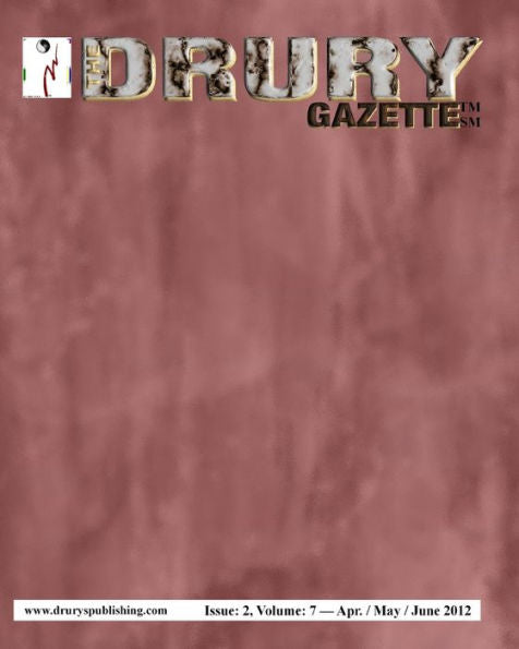 The Drury Gazette: Issue 2, Volume 7 - April / May / June 2012