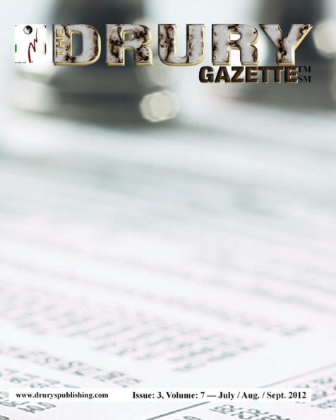 The Drury Gazette: Issue 3, Volume 7 - July / August / September 2012