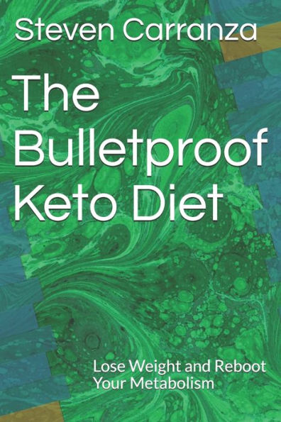 The Bulletproof Keto Diet: Lose Weight And Reboot Your Metabolism
