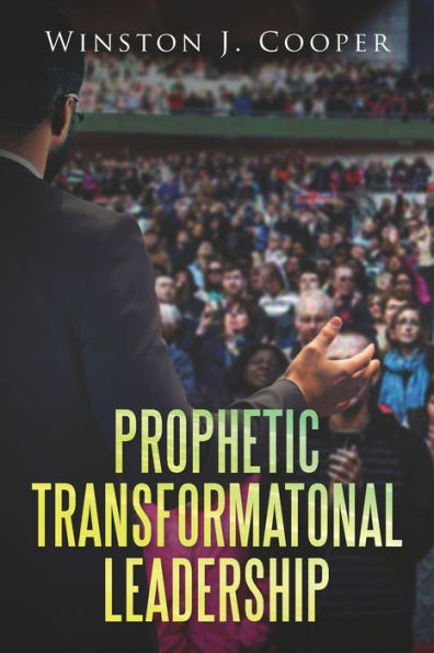 Prophetic Transformational Leadership