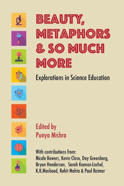 Beauty, Metaphors & So Much More: Explorations In Science Education