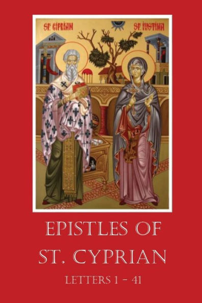 Las Epístolas de San Cipriano: Cartas 1-41