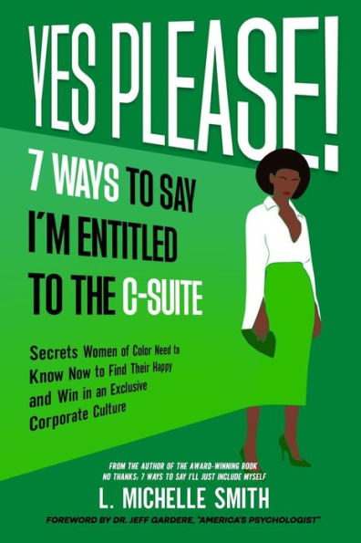 Yes Please! 7 Ways To Say I'M Entitled To The C-Suite