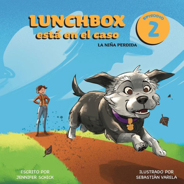Lunchbox Está En El Caso Episodio 2: La Niña Perdida (Spanish Edition)
