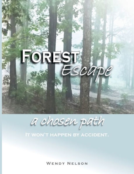 Forest Escape A Chosen Path