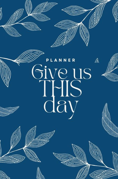 Give Us This Day Planner