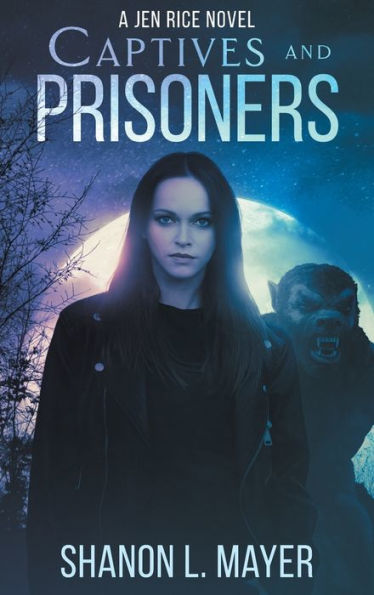 Captives And Prisoners: A Jen Rice Novel
