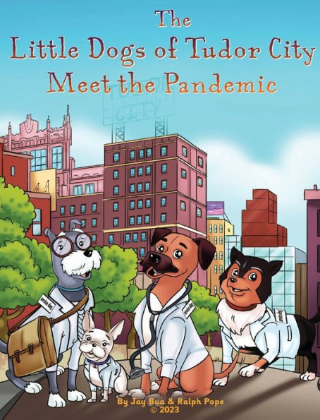 The Little Dogs Of Tudor City Meet The Pandemic