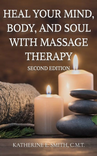 Heal Your Mind, Body, And Soul With Massage Therapy