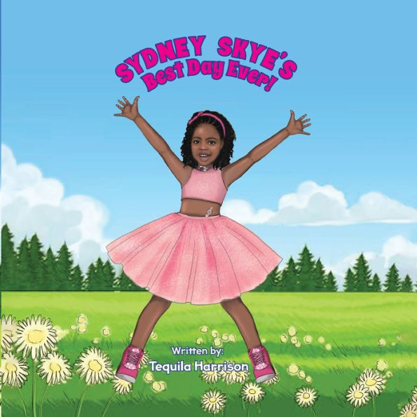 Sydney Skye'S Best Day Ever!