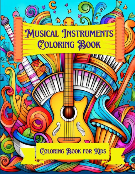 Musical Instruments Coloring Book: Coloring Book For Kids