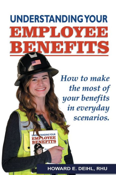 Understanding Your Employee Benefits