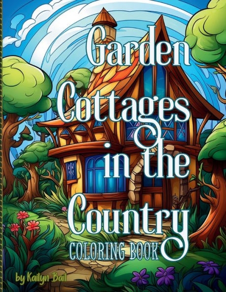 Garden Cottages In The Country Coloring Book