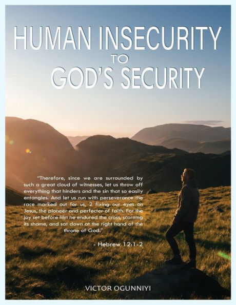 Human Insecurity To God's Security - 9781088070949