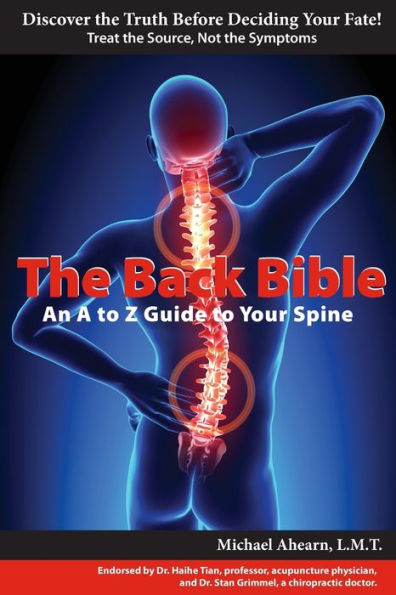 The Back Bible: A To Z Guide To Your Spine
